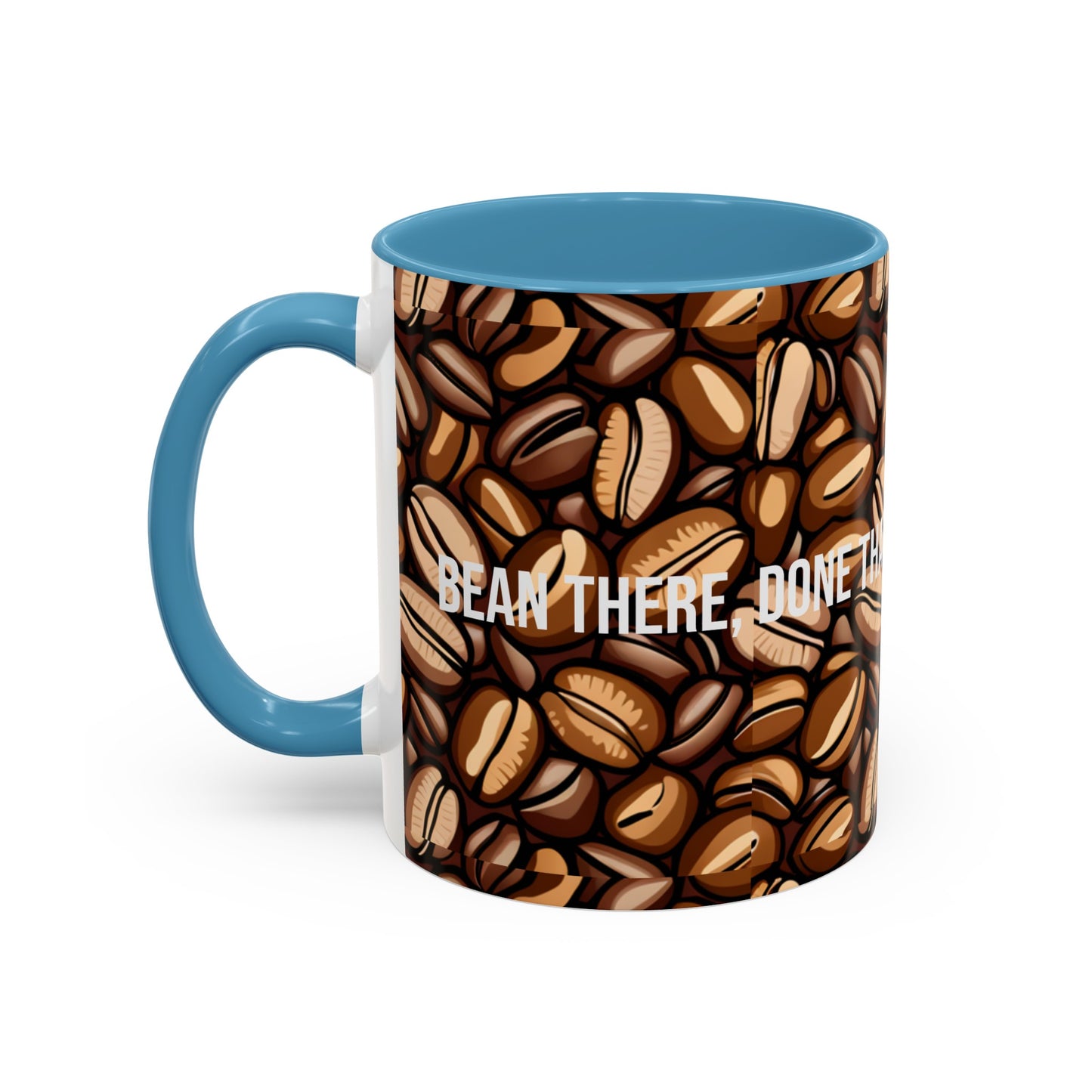 "Bean There, Done That" Accent Coffee Mug (11, 15oz)