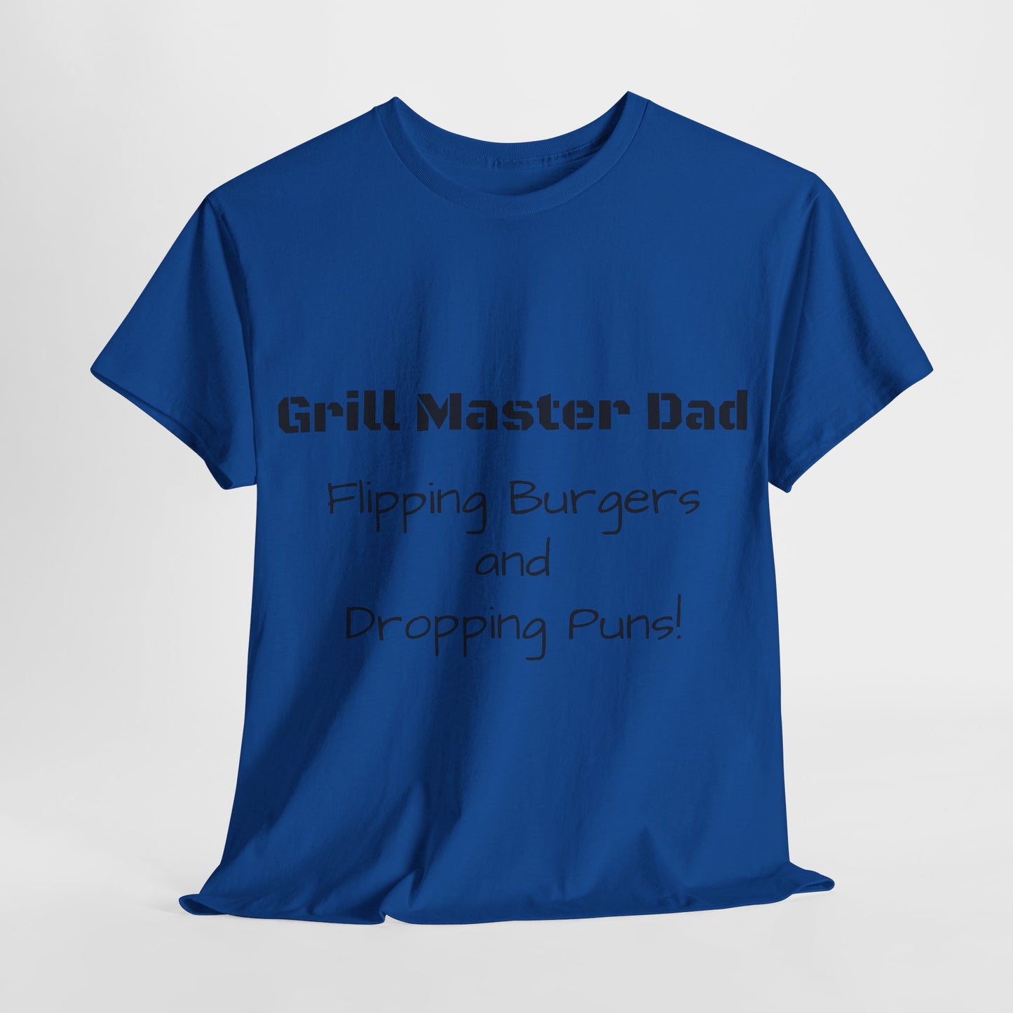 "Grill Master Dad: Flipping Burgers and Dropping Puns!" Tee