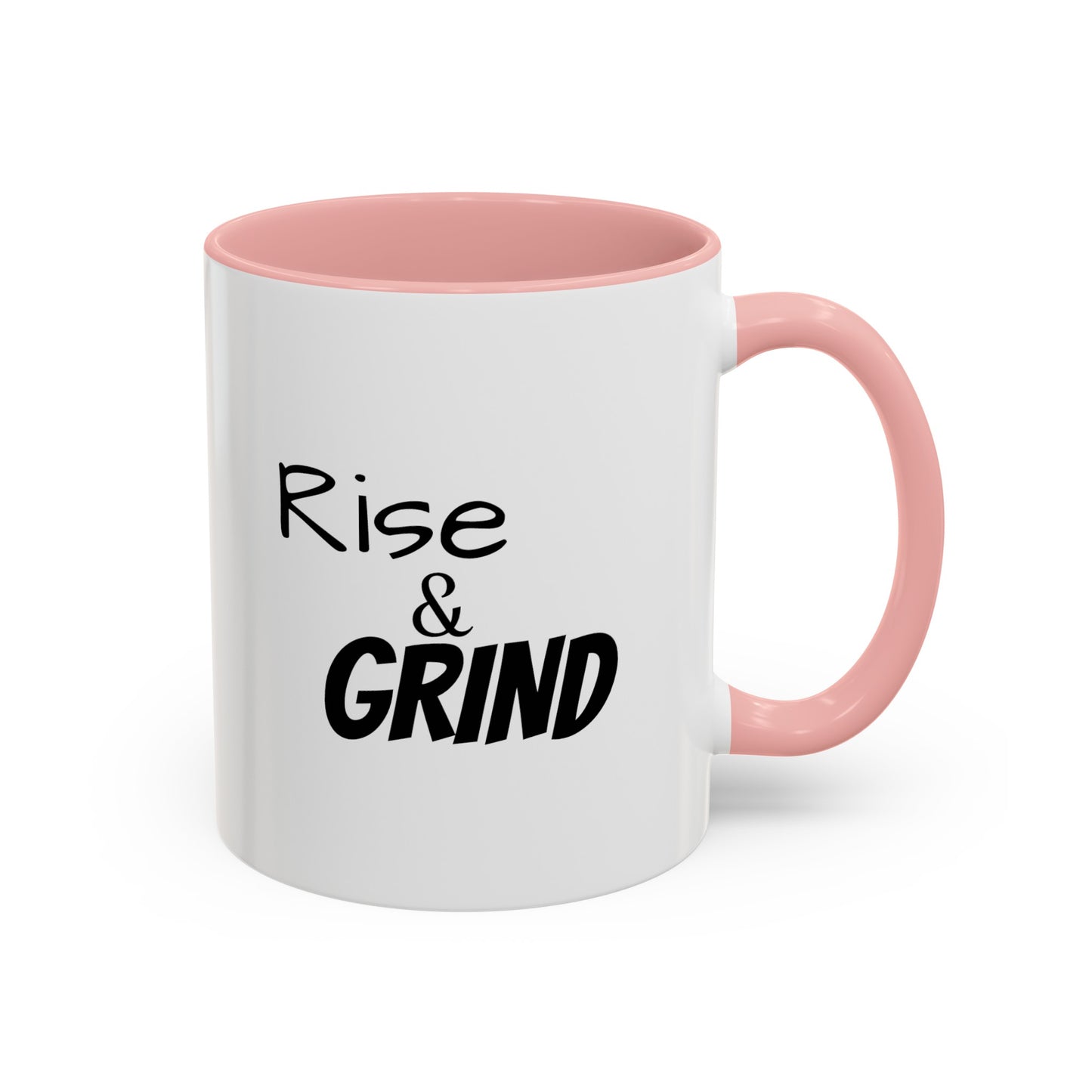 "Rise & Grind" Accent Coffee Mug (11, 15oz)