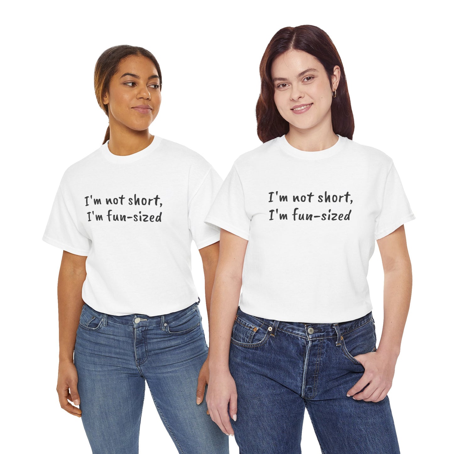 I'm not short, I'm fun-sized - T-shirt