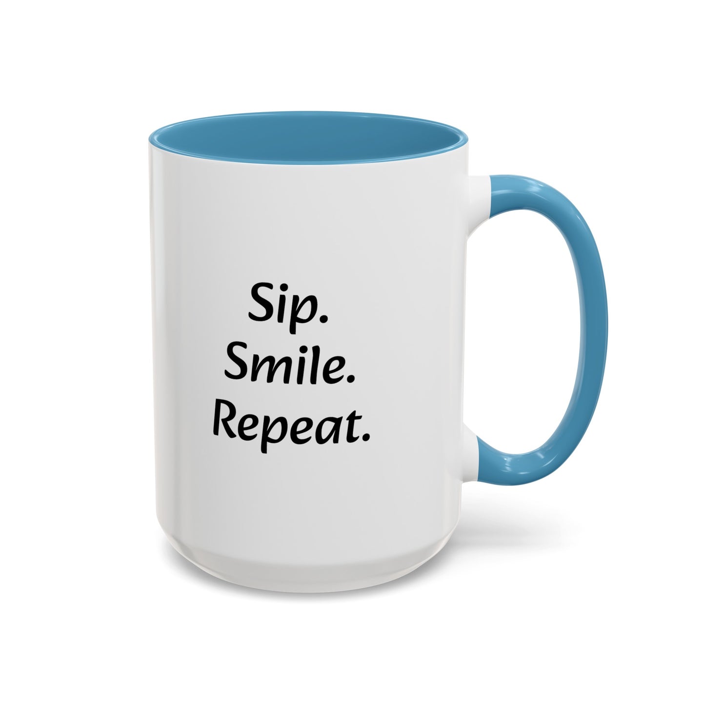 "Sip.Smile.Repeat." Accent Coffee Mug (11, 15oz)