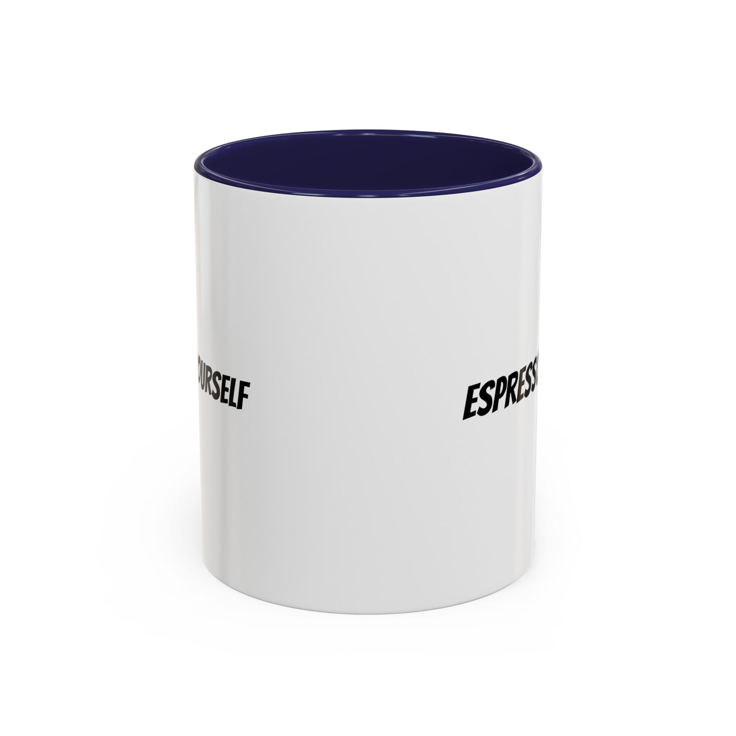 "Espresso Yourself" Accent Coffee Mug (11, 15oz)