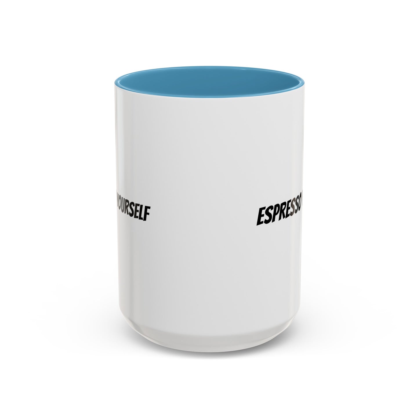 "Espresso Yourself" Accent Coffee Mug (11, 15oz)