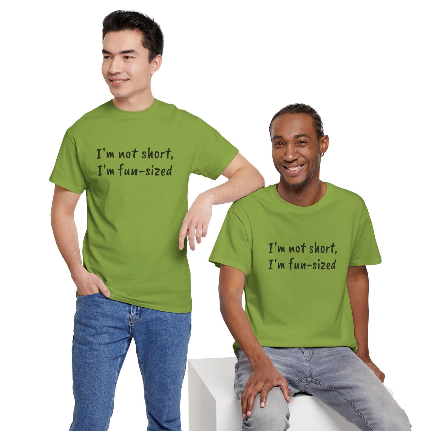 I'm not short, I'm fun-sized - T-shirt