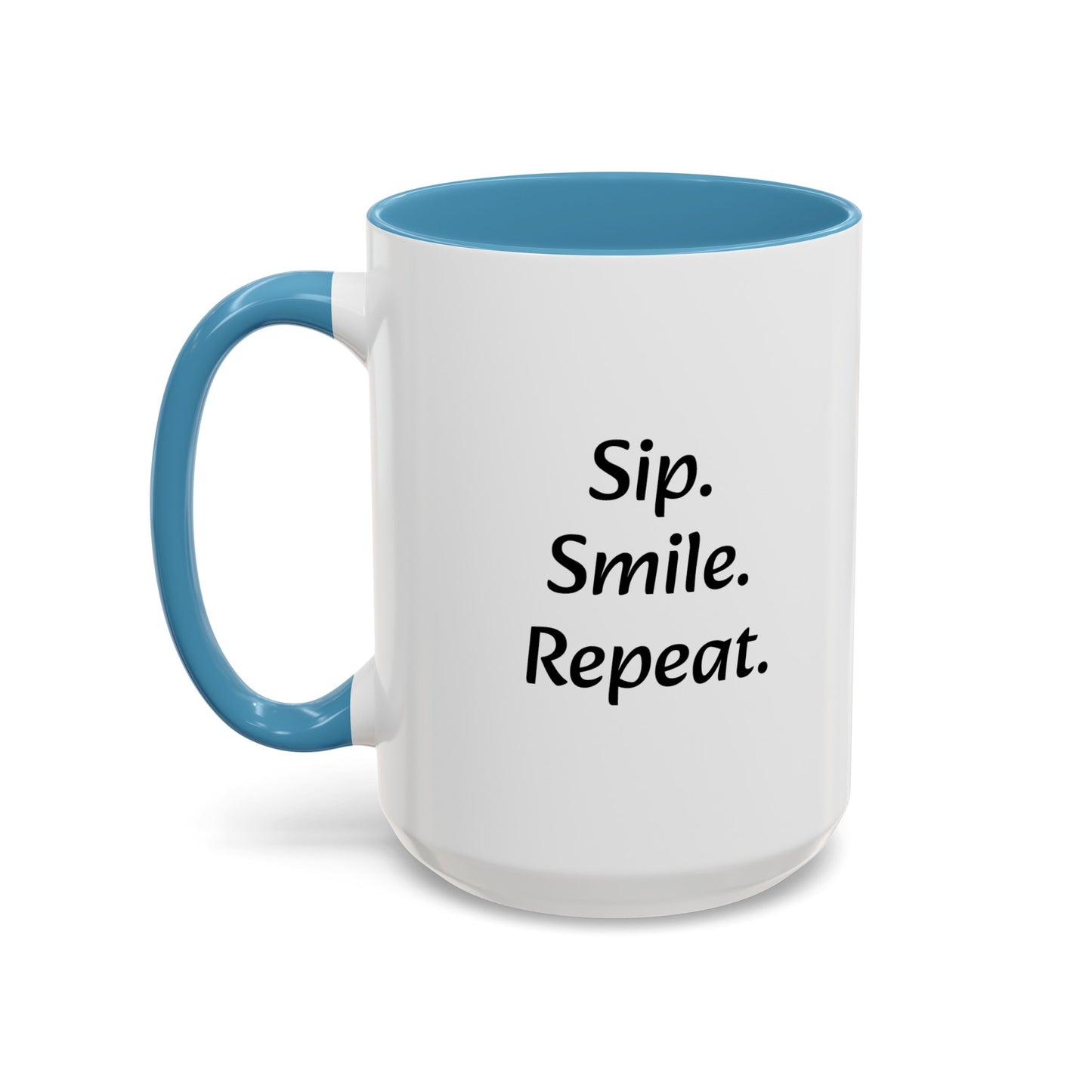 "Sip.Smile.Repeat." Accent Coffee Mug (11, 15oz)