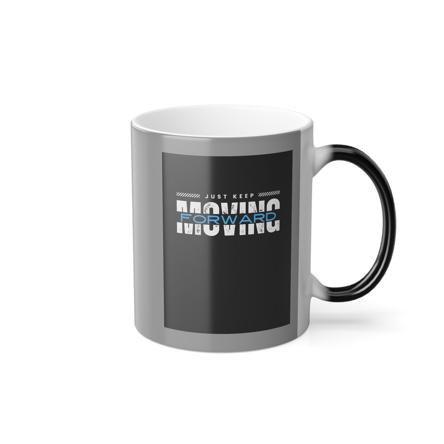 "Just Keep Moving Forward" Color Changing Mug, 11oz