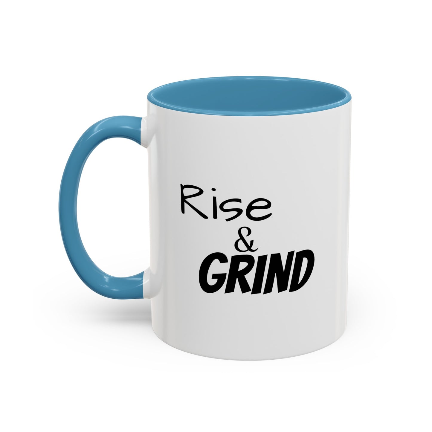 "Rise & Grind" Accent Coffee Mug (11, 15oz)