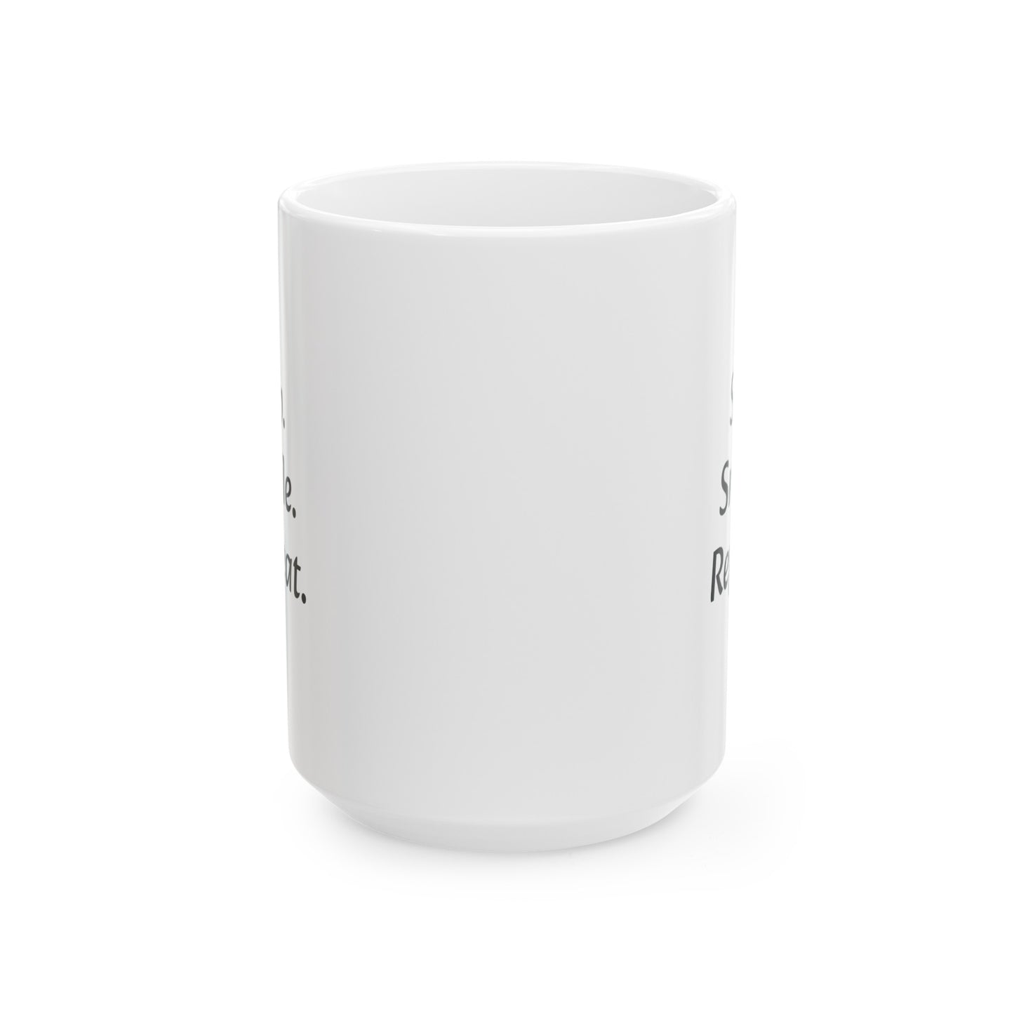 "Sip, Smile, Repeat" - Ceramic Mug, (11oz, 15oz)