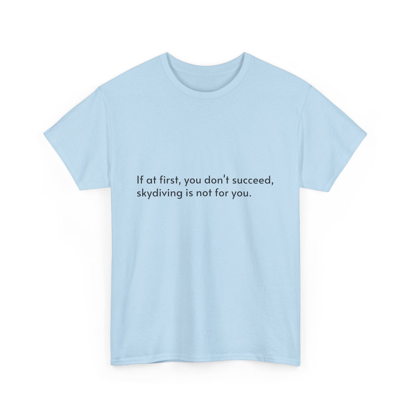 Dark Humor Slogan T-Shirt