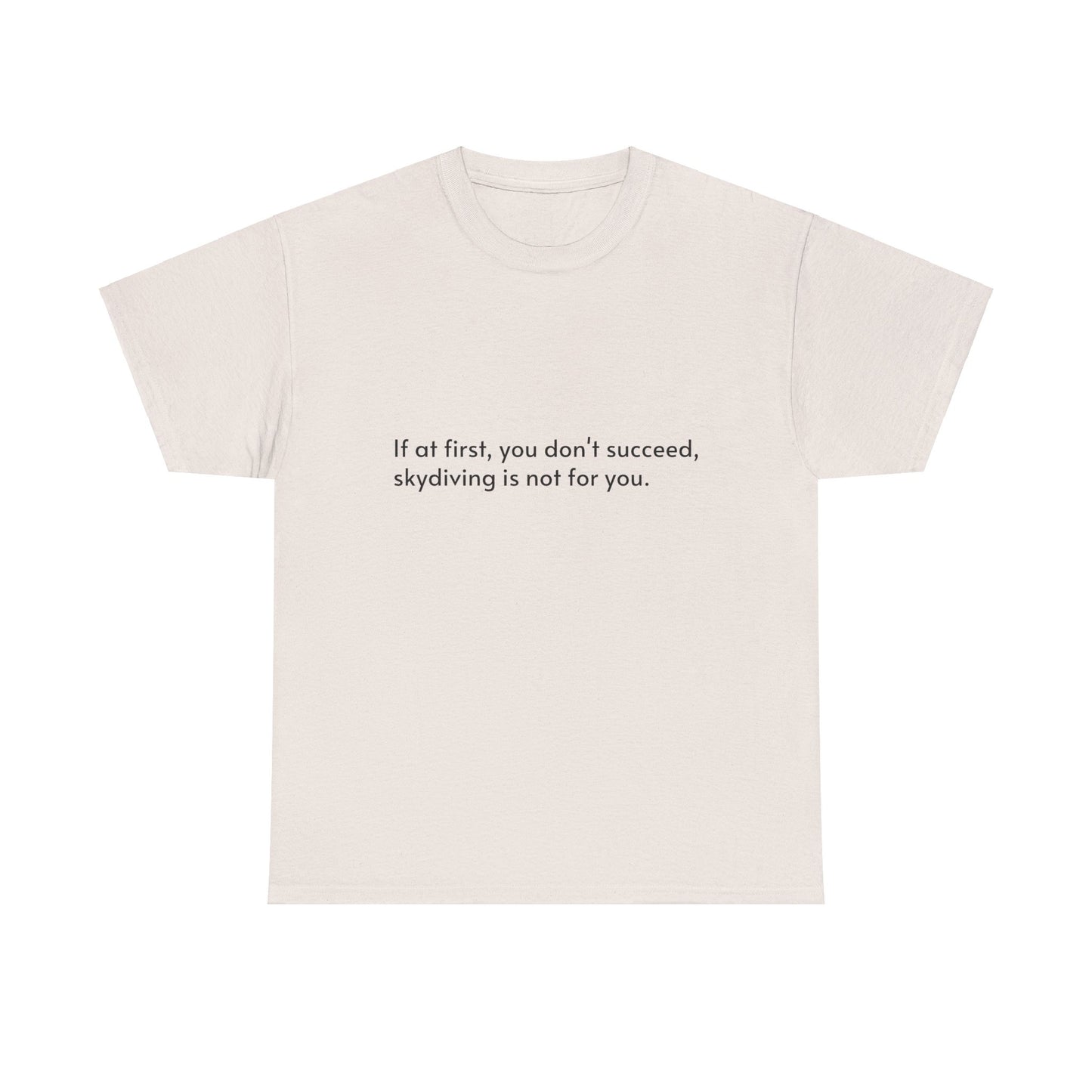 Dark Humor Slogan T-Shirt