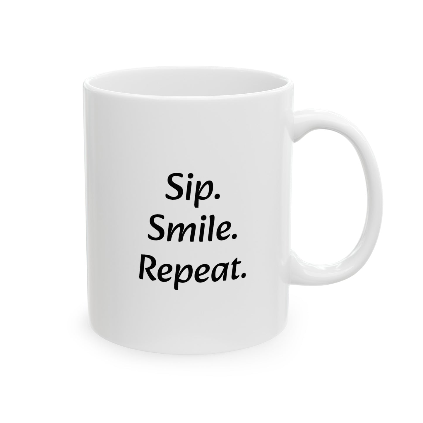 "Sip, Smile, Repeat" - Ceramic Mug, (11oz, 15oz)