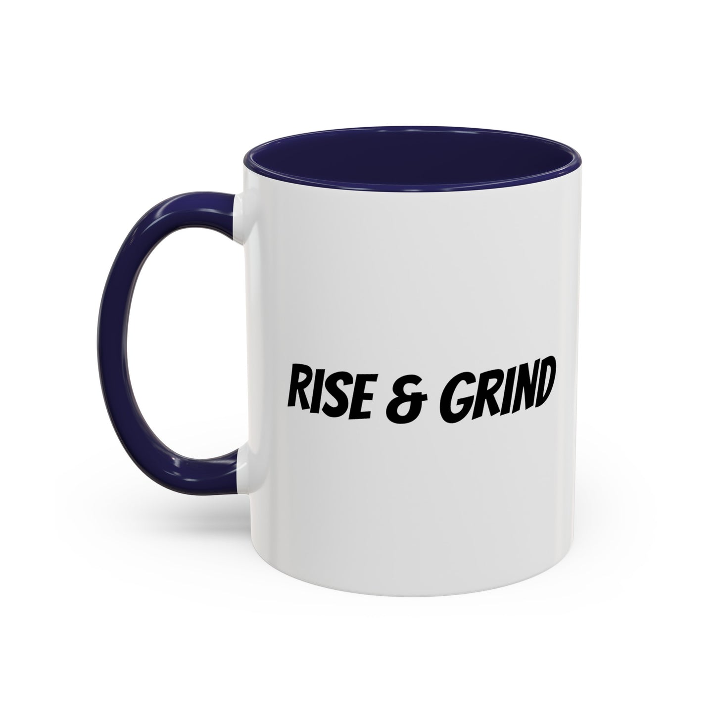 "Rise & Grind" - Accent Coffee Mug (11, 15oz)