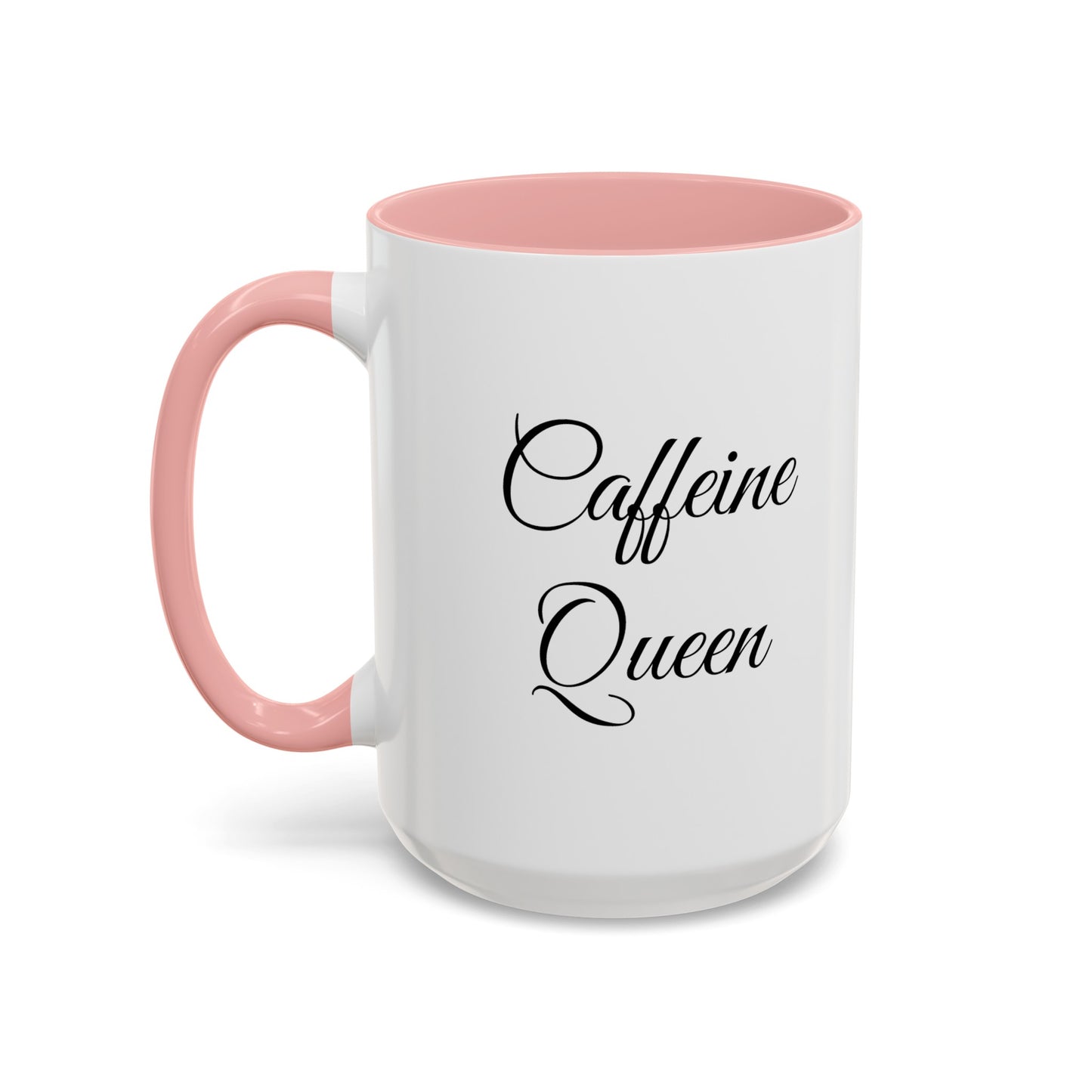 "Caffeine Queen" Accent Coffee Mug (11, 15oz)