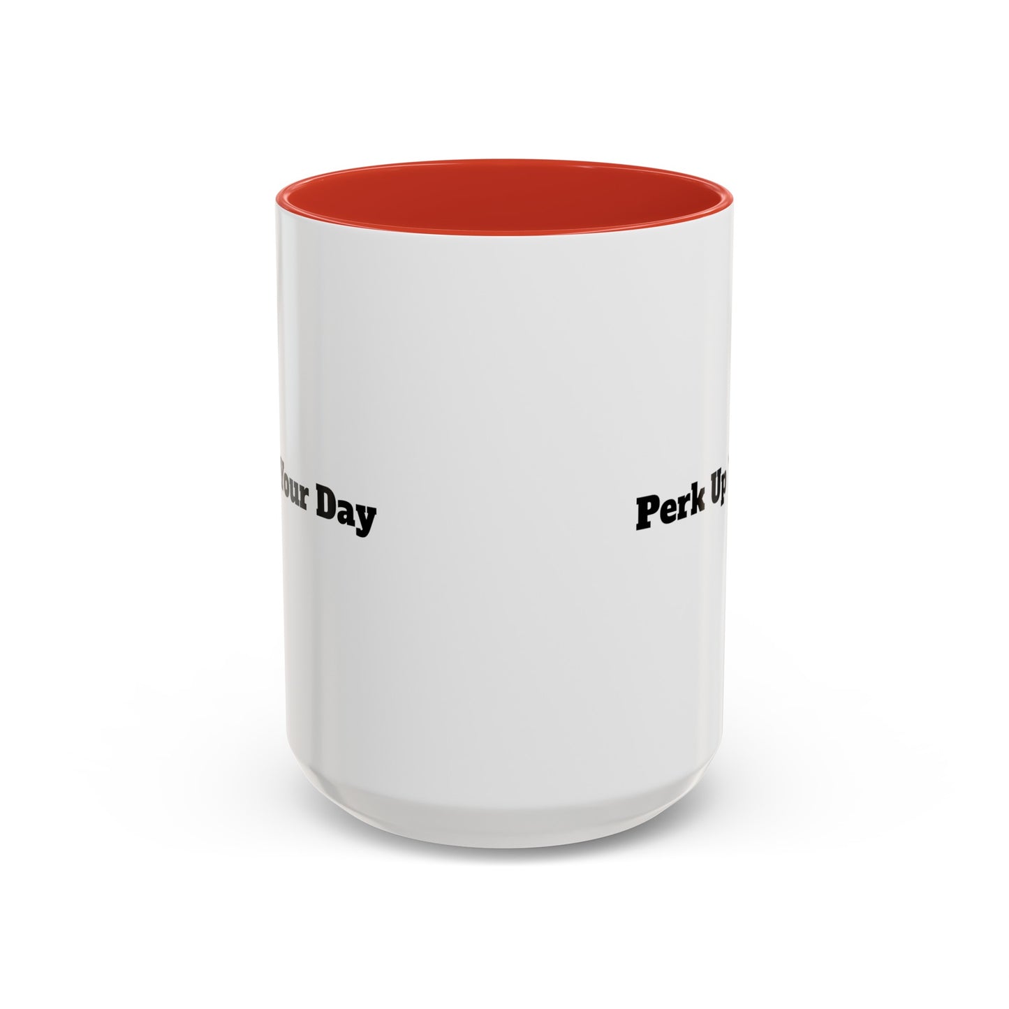 "Perk Up Your Day" Accent Coffee Mug (11, 15oz)