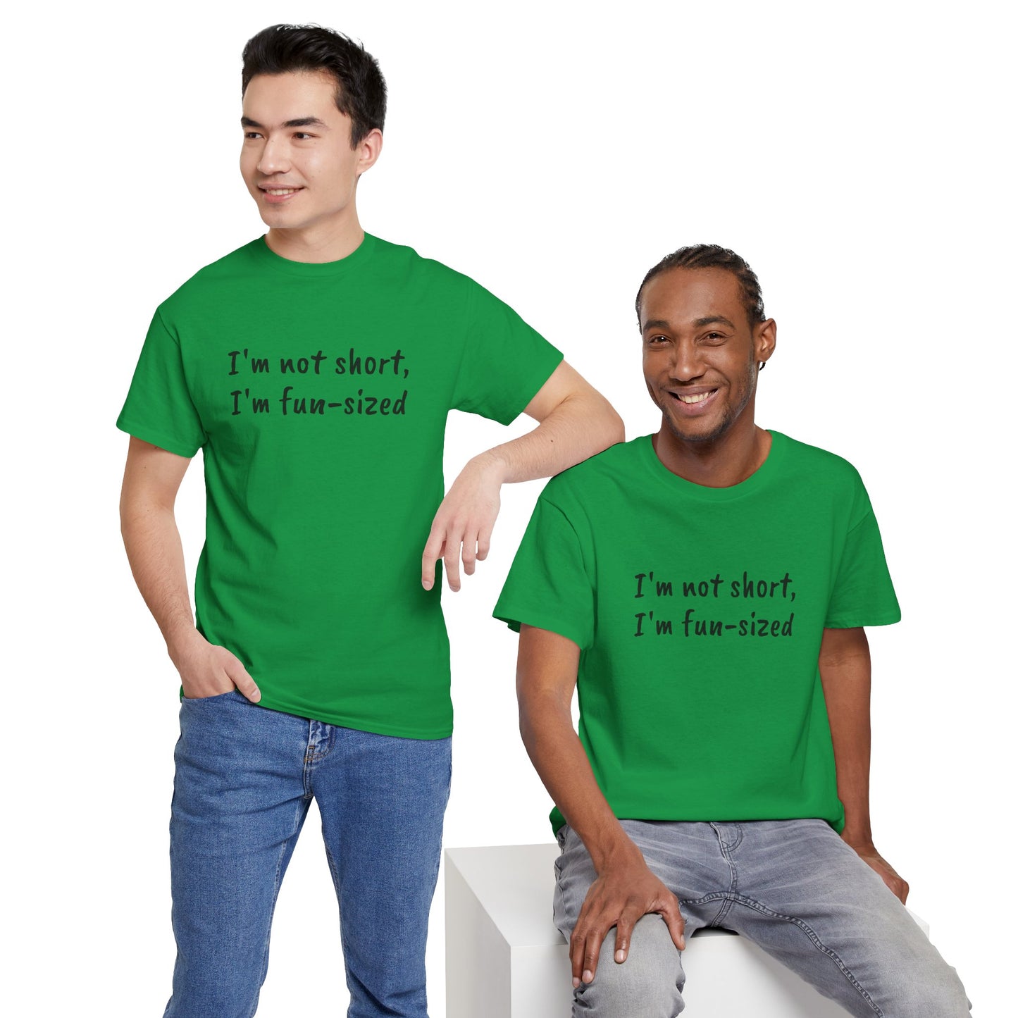 I'm not short, I'm fun-sized - T-shirt