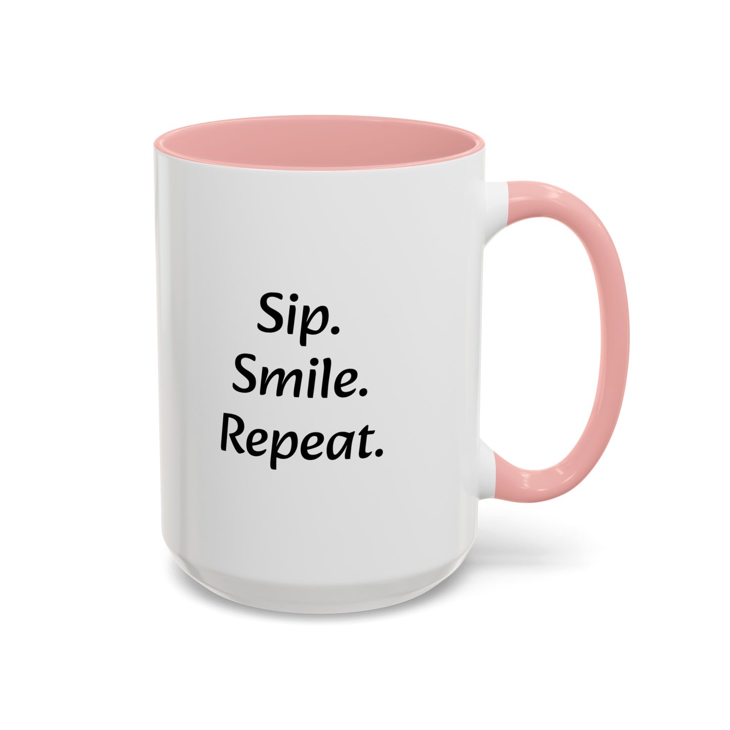 "Sip.Smile.Repeat." Accent Coffee Mug (11, 15oz)