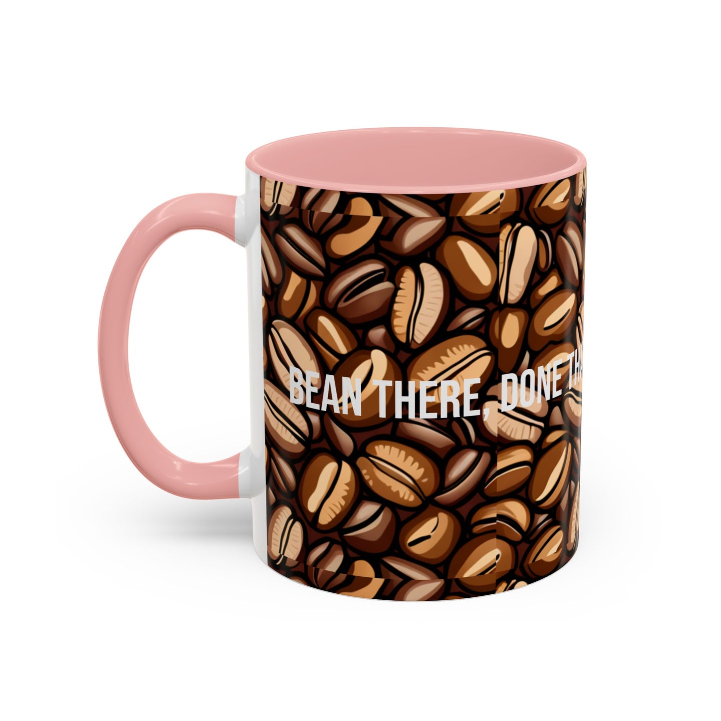 "Bean There, Done That" Accent Coffee Mug (11, 15oz)