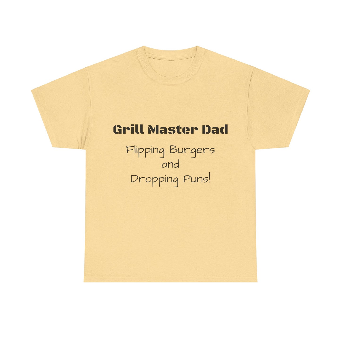 "Grill Master Dad: Flipping Burgers and Dropping Puns!" Tee