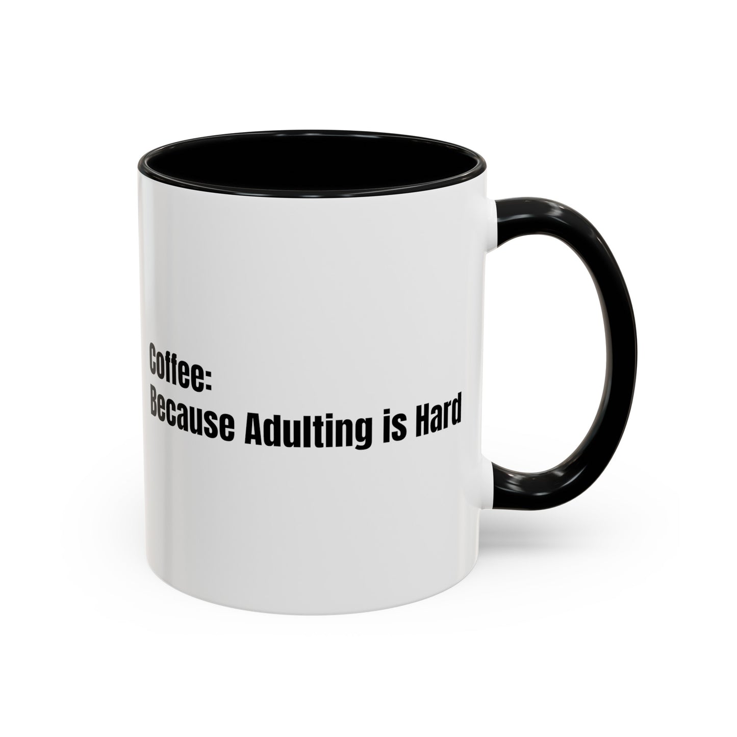 "Coffee: Because Adulting is Hard" Accent Coffee Mug (11, 15oz)