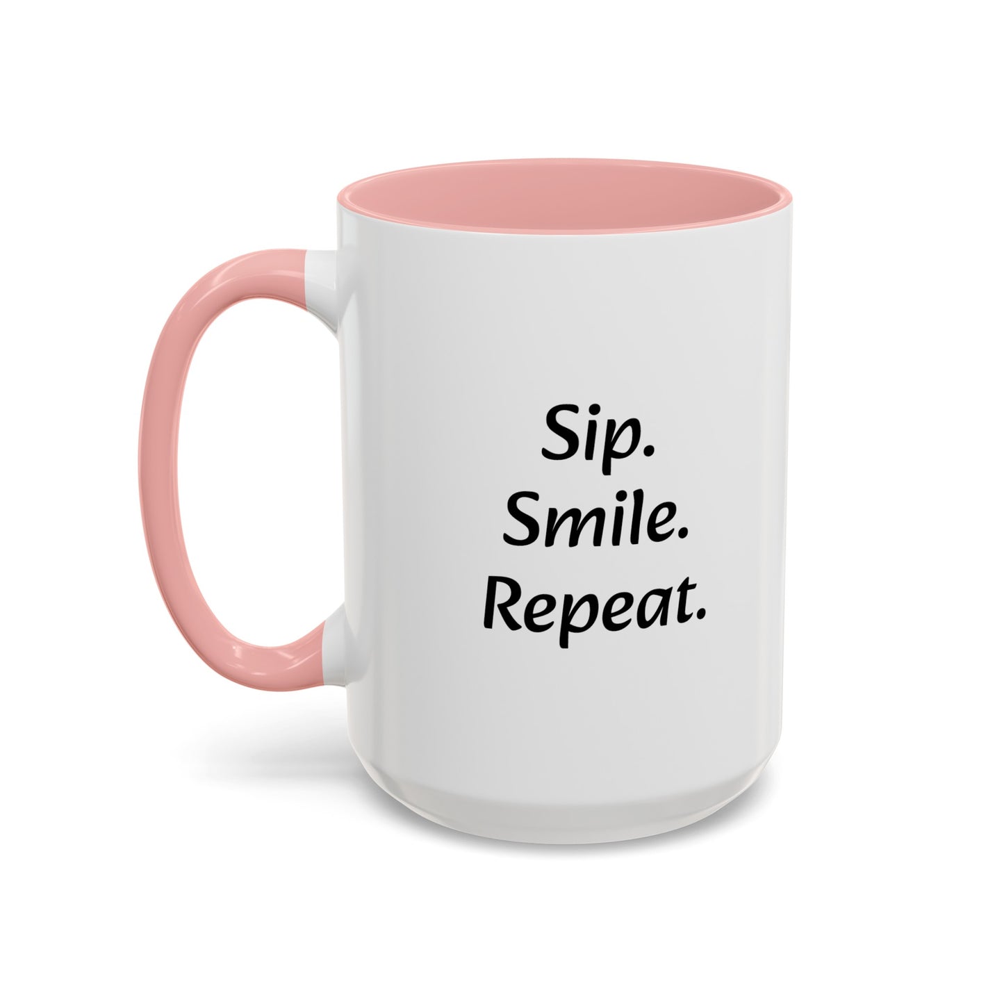 "Sip.Smile.Repeat." Accent Coffee Mug (11, 15oz)